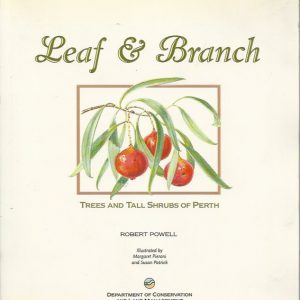 Leaf and Branch: Trees and Tall Shrubs of Perth