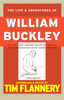 Life & Adventures Of William Buckley, The: Thirty-Two Years A Wanderer Amongst the Aborigines Of The Then Unexplored Country Round Port Phillip, Now The Province Of Victoria.