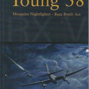 Life Story of Young 38, The. Mosquito Nightfighter – Buzz Bomb Ace.