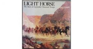 Light Horse - The Story of Australia's Mounted Troops