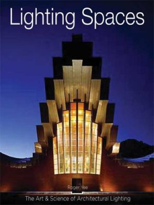 Lighting Spaces: The Art & Science of Architectural Lighting