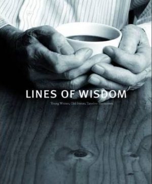 Lines of Wisdom : Young Writers, Old Stories, Timeless Encounters