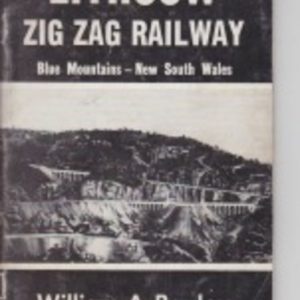 Lithgow Zig Zag Railway : Blue Mountains – New South Wales