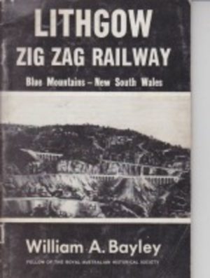 Lithgow Zig Zag Railway : Blue Mountains - New South Wales