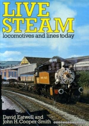 Live Steam: Locomotives and Lines Today