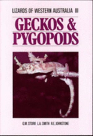 LIZARDS OF WESTERN AUSTRALIA III : Geckos and Pygopods