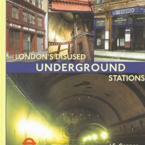 London’s Disused Underground Stations