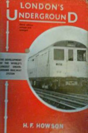 London's Underground: The Development of the World's Largest Underground Railway System