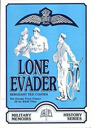 Lone Evader: The Escape from France of an RAAF Pilot