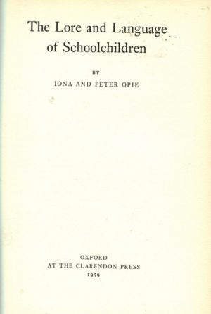 LORE AND LANGUAGE OF SCHOOLCHILDREN