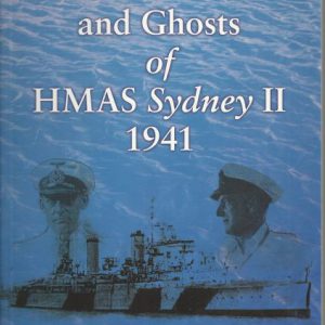 Lost Souls and Ghosts of HMAS Sydney II 1941, The