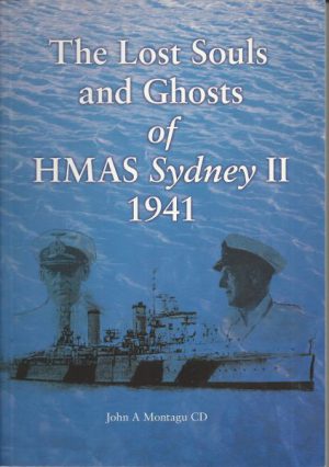 Lost Souls and Ghosts of HMAS Sydney II 1941, The