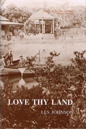 Love thy Land: A study of the Shire of Albany, Western Australia