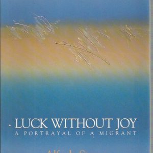Luck Without Joy: A Portrayal of a Migrant