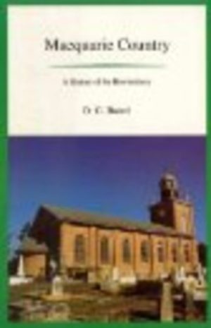 MACQUARIE COUNTRY : A History of the Hawkesbury