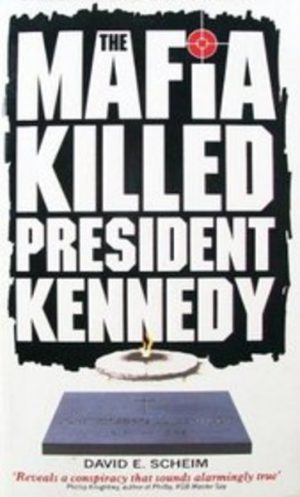 Mafia Killed President Kennedy, The