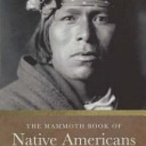 Mammoth Book of Native Americans, The