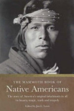 Mammoth Book of Native Americans, The