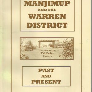 Manjimup and the Warren district : Past and Present