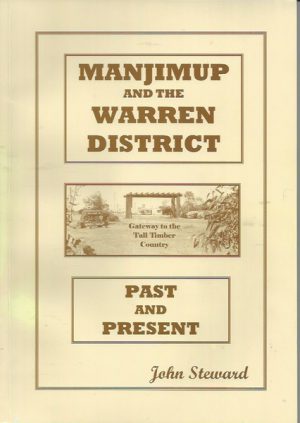 Manjimup and the Warren district : Past and Present
