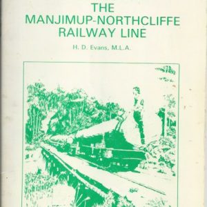 Manjimup-Northcliffe Railway Line, The