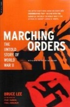 MARCHING ORDERS : The Untold Story of World War II