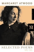 Margaret Atwood: SELECTED POEMS 1965-1975