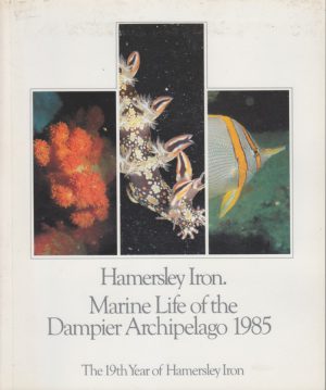 Marine life of the Dampier Archipelago 1985 : the 19th year of Hamersley Iron