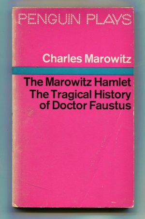 Marowitz Hamlet, The; The Tragical History of Doctor Faustus