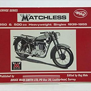 Matchless 350 & 500 cc Heavyweight Singles, 1939-1955, BMS Service Series