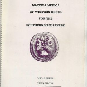 Materia Medica Of Western Herbs For The Southern Hemisphere