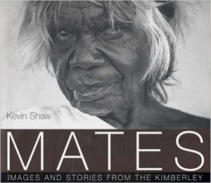 Mates: Images Of The Kimberley