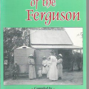 Memories of the Ferguson (Ferguson Valley, Wellington Mill, Crooked Brook)
