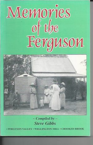Memories of the Ferguson (Ferguson Valley, Wellington Mill, Crooked Brook)