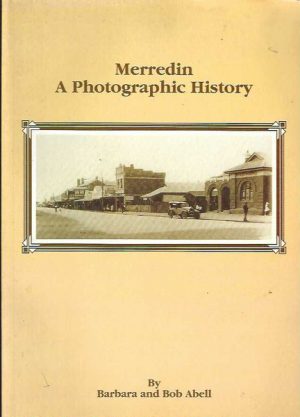 Merredin, A Photographic History