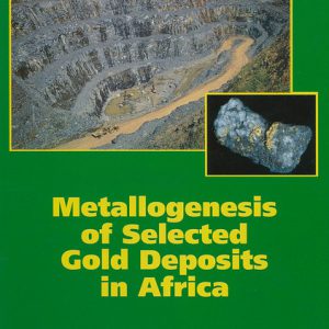 METALLOGENESIS OF SELECTED GOLD DEPOSITS IN AFRICA.