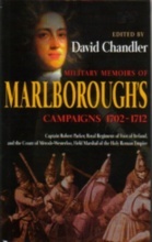 MILITARY MEMOIRS OF MARLBOROUGH'S CAMPAIGNS 1702-12