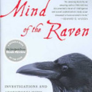 MIND OF THE RAVEN: Investigations and Adventures with Wolf-Birds