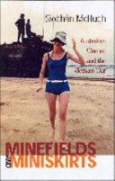 Minefields and Miniskirts: Australian Women and the Vietnam War