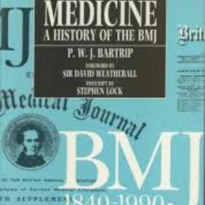 MIRROR OF MEDICINE: A History of the BMJ (British Medical Journal)