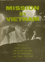 MISSION IN VIETNAM: The tour in South Vietnam of 4RAR/NZ(Anzac)Bn and 104 Field Battery June 1968-May 1969