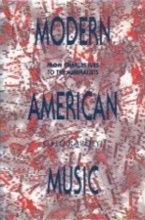 MODERN AMERICAN MUSIC : From Charles Ives to the Minimalists