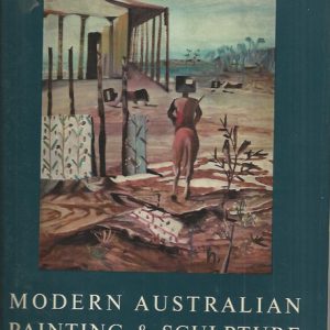 Modern Australian Painting & Sculpture: A Survey Of Australian Art From 1950 To 1960