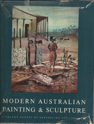 Modern Australian Painting & Sculpture: A Survey Of Australian Art From 1950 To 1960