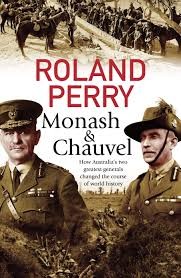 Monash and Chauvel: How Australia's two greatest generals changed the course of world history