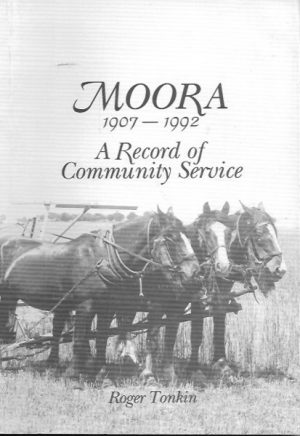 Moora 1907-1992 A record of Community Service