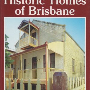 More Historic Homes of Brisbane