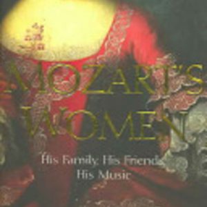 Mozart’s Women: His Family, His Friends, His Music (Signed by Author)
