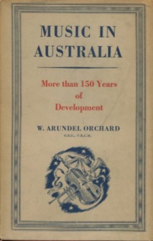 MUSIC IN AUSTRALIA : More than 150 Years of Development