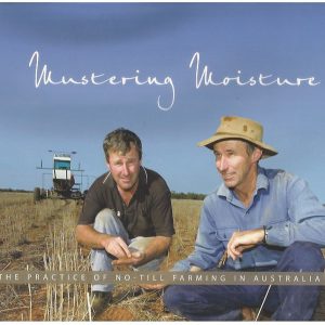 Mustering Moisture: The Practice of No-till Farming in Australia